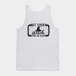 Not Every Witch live in Salem! Tank Top